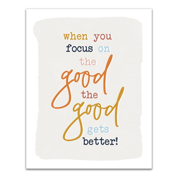 Creative Products When You Focus On the Good 11x14 Canvas Wall Art