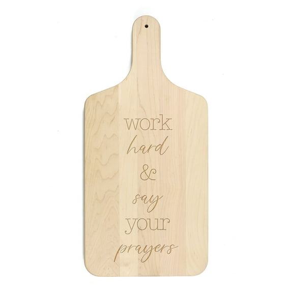 Creative Products Work Hard and Say Your Prayers 8 x 17 Maple Paddle Cutting Board