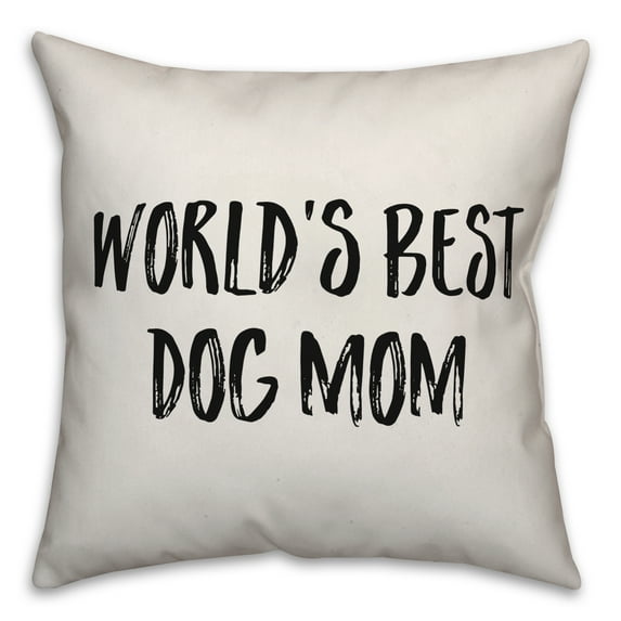 Creative Products World's Best Dog Mom 18x18 Spun Poly Pillow