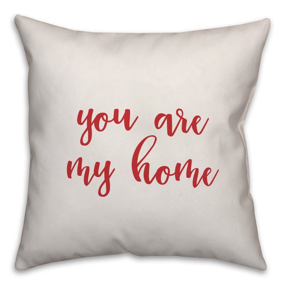 Creative Products You Are My Home in Red Text on White 16x16 Spun Poly Pillow