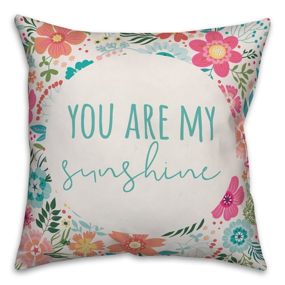 Creative Products You Are My Sunshine 20x20 Spun Poly Pillow