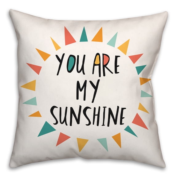 Creative Products You Are My Sunshine Bright Tones Design 16 x 16 Spun Poly Pillow