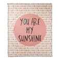 thumbnail image 1 of Creative Products You Are My Sunshine - Pink 50 x 60 Coral Fleece Blanket, 1 of 3