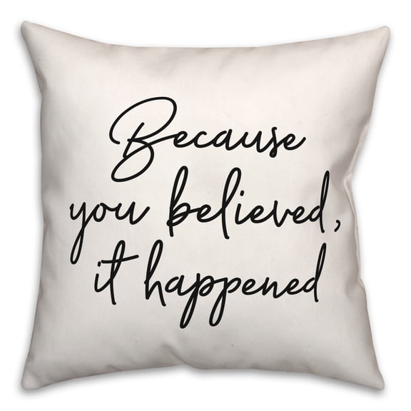 Creative Products You Believed It Happened 18x18 Spun Poly Pillow