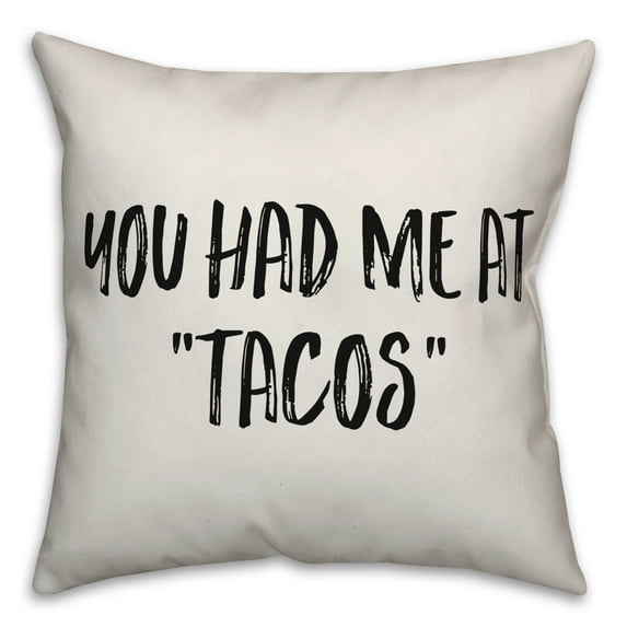 Creative Products You Had Me At Tacos 20x20 Spun Poly Pillow