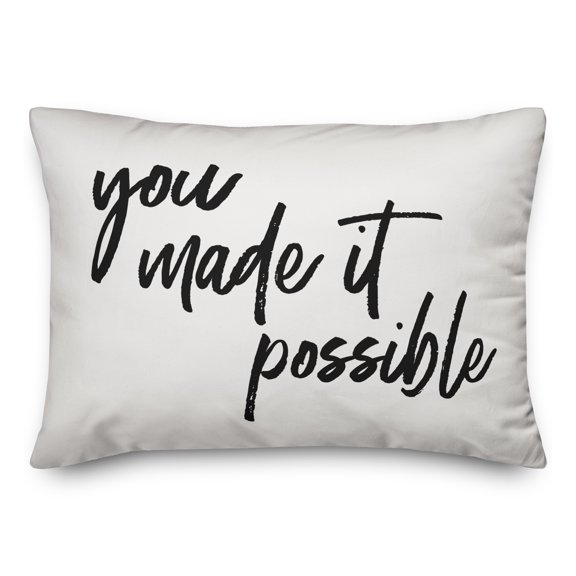 Creative Products You Made It Possible 14x20 Spun Poly Pillow