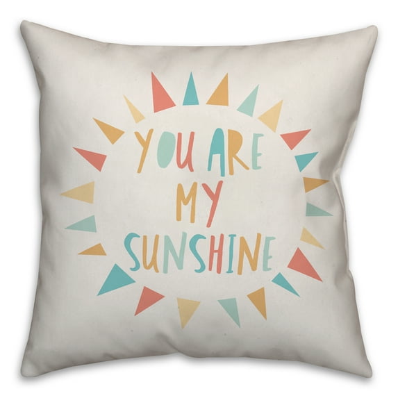 Creative Products You are My Sunshine 16x16 Spun Poly Pillow