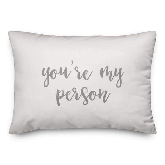 Creative Products You're My Person in Gray on White 14x20 Spun Poly Pillow