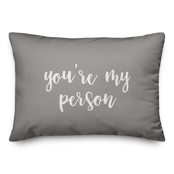 Creative Products You're My Person in White on Gray 14x20 Spun Poly Pillow