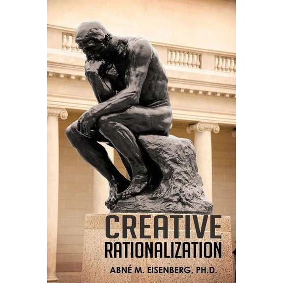 Creative Rationalization (Paperback)
