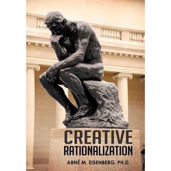 Creative Rationalization (Hardcover)