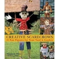 thumbnail image 1 of Pre-Owned Creative Scarecrows: 35 Fun Figures for Your Yard & Garden (Paperback) 1579905013 9781579905019, 1 of 1