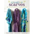 thumbnail image 1 of Creative Scarves : 20+ Stylish Projects to Craft and Stitch (Paperback), 1 of 1
