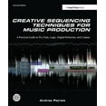 thumbnail image 1 of Pre-Owned Creative Sequencing Techniques for Music Production (Paperback) 0240522168 9780240522166, 1 of 1