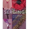 thumbnail image 1 of Pre-Owned Creative Serging: Innovative Applications to Get the Most from Your Serger (Paperback) 1402749104 9781402749100, 1 of 1