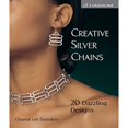 thumbnail image 1 of Pre-Owned Creative Silver Chains: 20 Dazzling Designs (Paperback) 1600595448 9781600595448, 1 of 1