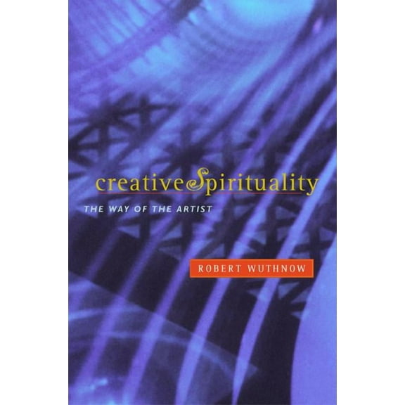 Creative Spirituality : The Way of the Artist (Edition 1) (Paperback)