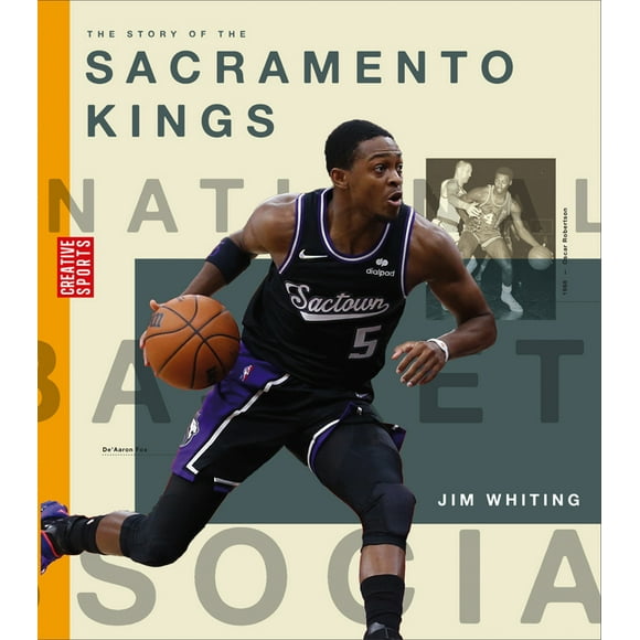 Creative Sports: A History of Hoops: The Story of the Sacramento Kings (Paperback)