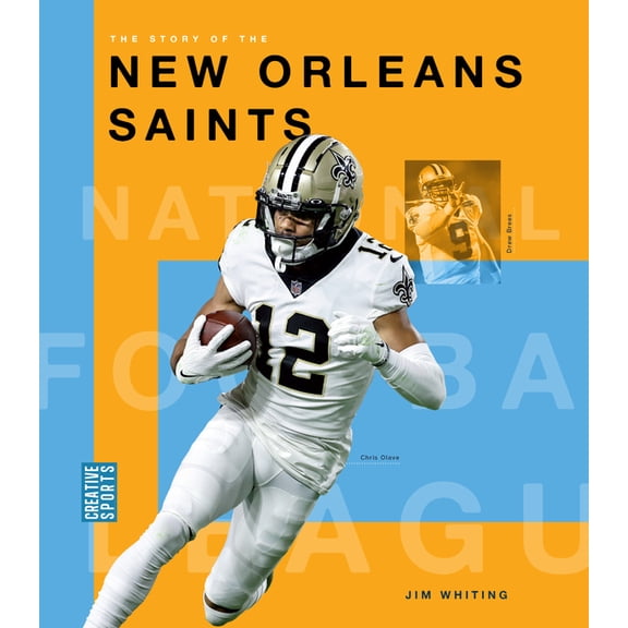 Creative Sports: NFL Today The Story of the New Orleans Saints, (Hardcover)