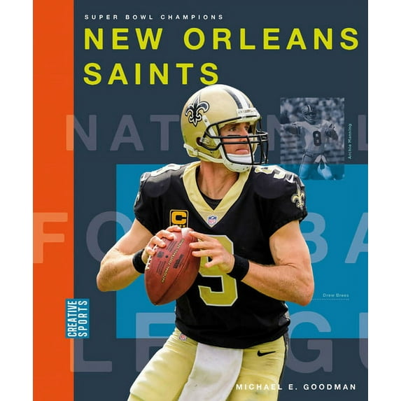 Creative Sports: Super Bowl Champions New Orleans Saints, (Paperback)