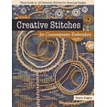 thumbnail image 1 of Pre-Owned Creative Stitches for Contemporary Embroidery: Visual Guide to 120 Essential Stitches for Stunning Designs (Volume 1), 9781617458774, 1617458775, Paperback,, 1 of 1