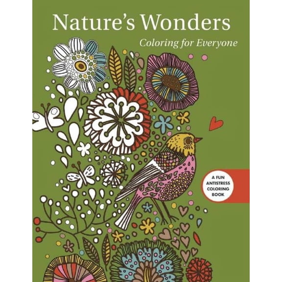 Creative Stress Relieving Adult Coloring Book Series: Nature's Wonders: Coloring for Everyone (Paperback)