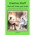 thumbnail image 1 of Creative Stuff that will Tickle your Brain, (Paperback), 1 of 1