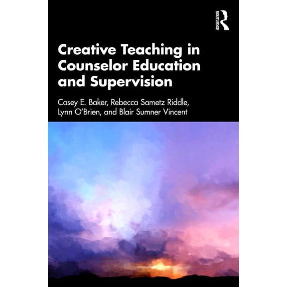 Creative Teaching in Counselor Education and Supervision, (Paperback)