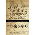 thumbnail image 1 of The Creative Teaching of Religious Education: Themes, Stories and Scenes, (Paperback), 1 of 1