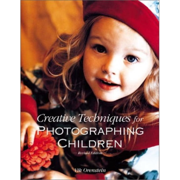 Pre-Owned Creative Techniques for Photographing Children Paperback