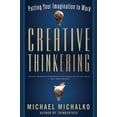 thumbnail image 1 of Pre-Owned Creative Thinkering: Putting Your Imagination to Work (Paperback) 160868024X 9781608680245, 1 of 1
