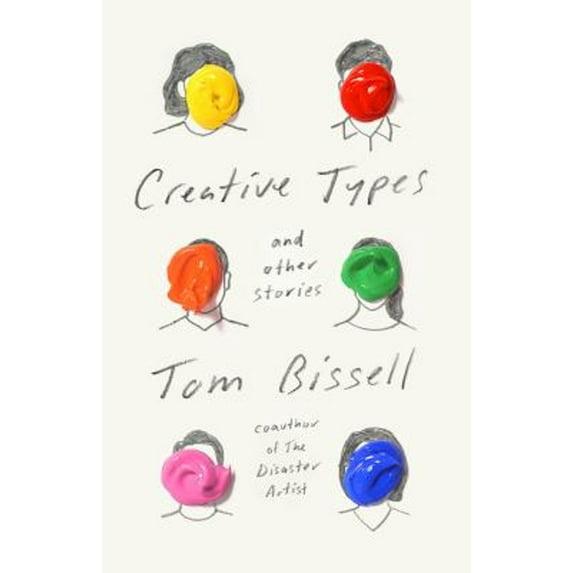 Pre-Owned Creative Types: And Other Stories (Hardcover) 152474915X 9781524749156