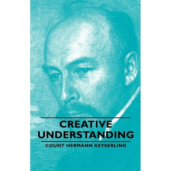 Creative Understanding, (Paperback)