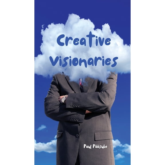 Creative Visionaries, (Hardcover)