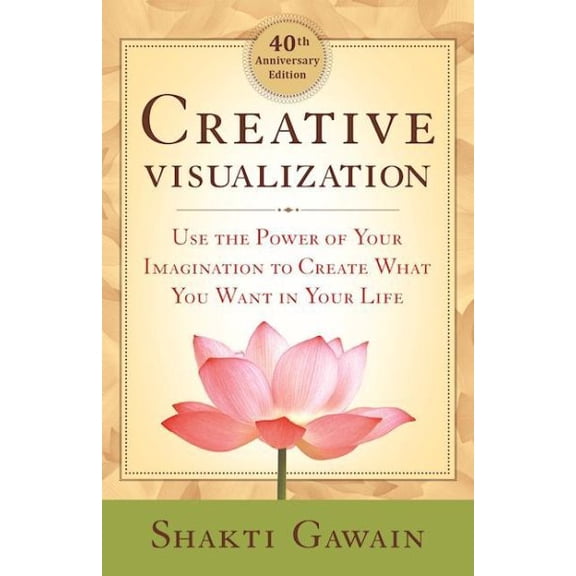 Pre-Owned Creative Visualization: Use the Power of Your Imagination to Create What You Want in Your Life (Paperback) 1608684644 9781608684649