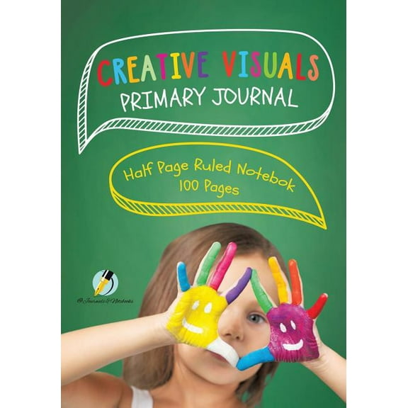 Creative Visuals Primary Journal Half Page Ruled Notebook 100 Pages (Paperback)