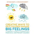 thumbnail image 1 of Pre-Owned Creative Ways to Help Children Manage Big Feelings: A Therapist's Guide to Working with (Paperback 9781785920745) by Dr. Fiona Zandt, Dr. Suzanne Barrett, Dr. Lesley Bretherton, 1 of 1