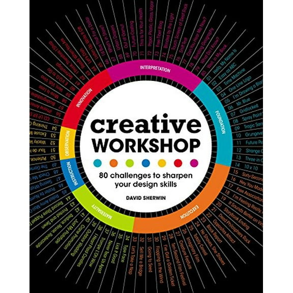 Pre-Owned Creative Workshop: 80 Challenges to Sharpen Your Design Skills (Paperback) 1600617972 9781600617973
