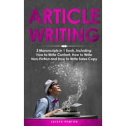 Creative Writing Article Writing 3-in-1 Guide to Master Editorial Writing, Critique Writing, Essay Writing & How to Write Articles, Book 17, Paperback