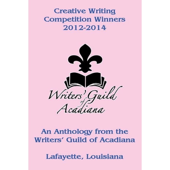 Creative Writing Competition Winners 2012-2014 (Paperback)