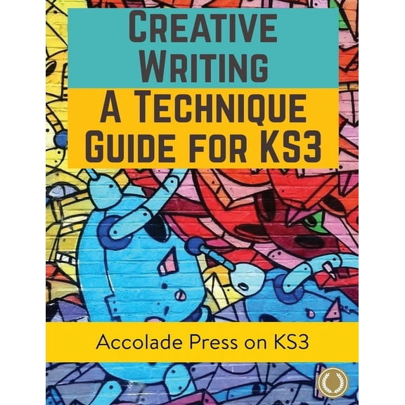 Creative Writing For KS3: A Technique Guide, (Paperback)