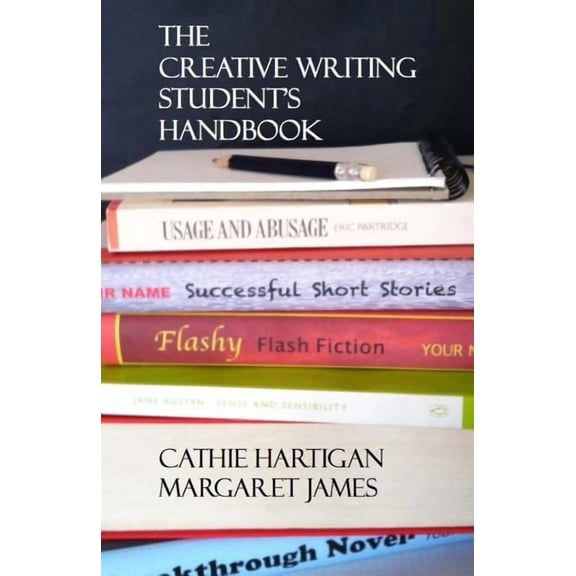 Creative Writing Matters Guides The Creative Writing Student's Handbook, Book 1, (Paperback)