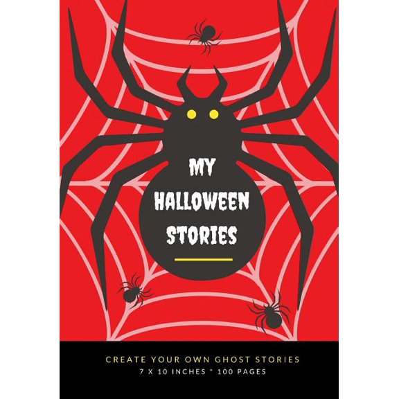 Creative Writing for Kids: My Halloween Stories : Create Your Own Ghost Stories, 100 Pages, Blood Red (Paperback)
