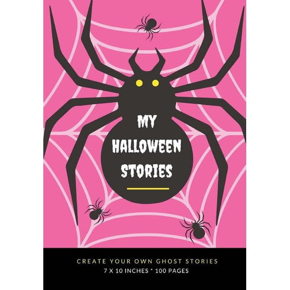Creative Writing for Kids: My Halloween Stories : Create Your Own Ghost Stories, 100 Pages, Hot Pink (Paperback)