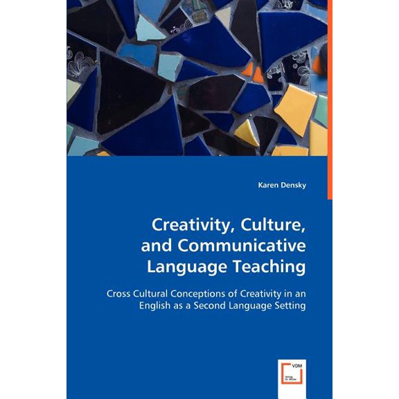 Creativity, Culture, and Communicative Language Teaching (Paperback)