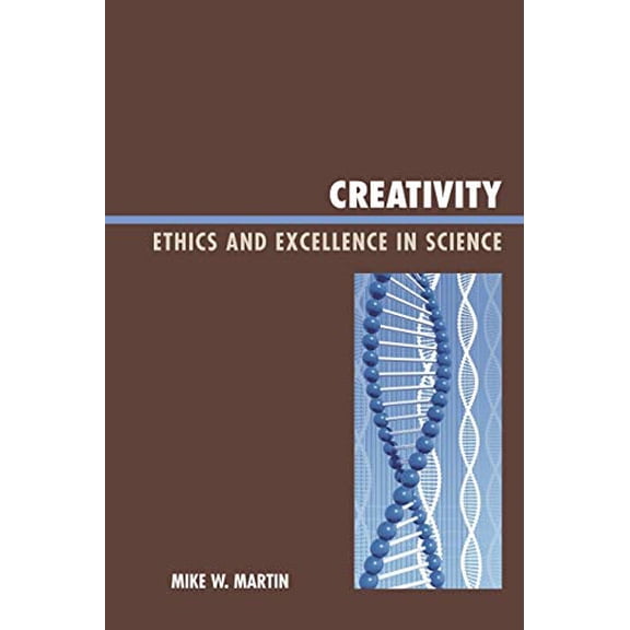 Pre-Owned Creativity: Ethics and Excellence in Science Paperback
