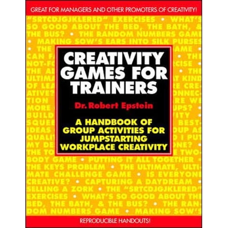 Pre-Owned Creativity Games for Trainers: A Handbook of Group Activities for Jumpstarting Workplace Creativity (McGraw-Hill Training Series) (Paperback) 0070213631 9780070213630
