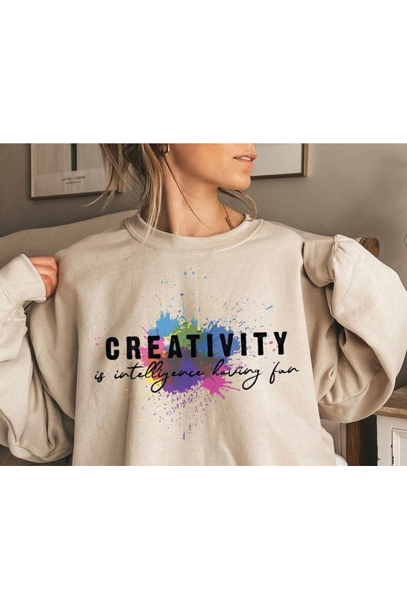Creativity Intelligence Is Having Fun Sweatshirt, Trendy Einstein Quote Hoodie, Motivational Slogan Shirt, Aesthetic Student S, E6854, Sweatshirt Size S-5Xl