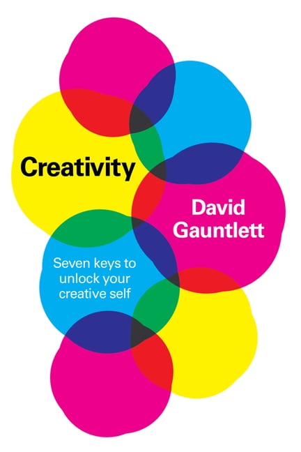 Creativity: Seven Keys to Unlock Your Creative Self, (Paperback 