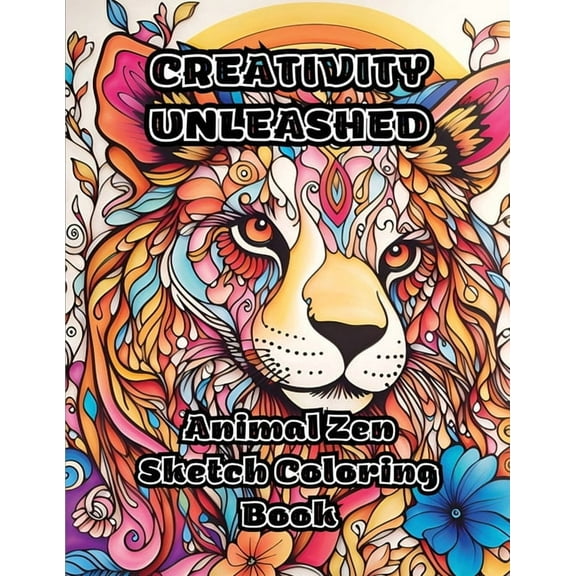 Creativity Unleashed: Animal Zen Sketch Coloring Book, (Paperback)